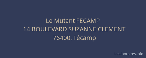 Le Mutant FECAMP