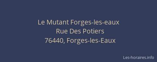 Le Mutant Forges-les-eaux