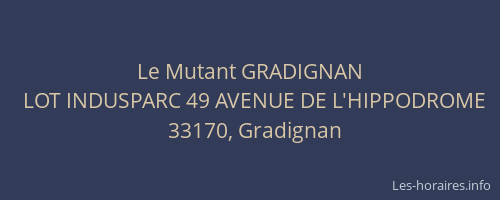 Le Mutant GRADIGNAN