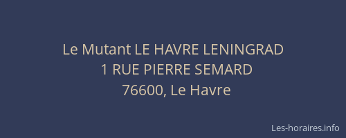 Le Mutant LE HAVRE LENINGRAD