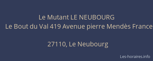 Le Mutant LE NEUBOURG