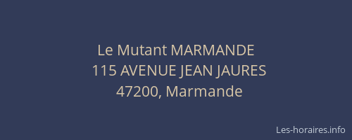 Le Mutant MARMANDE