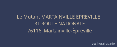 Le Mutant MARTAINVILLE EPREVILLE