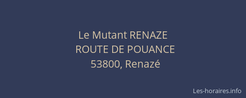 Le Mutant RENAZE