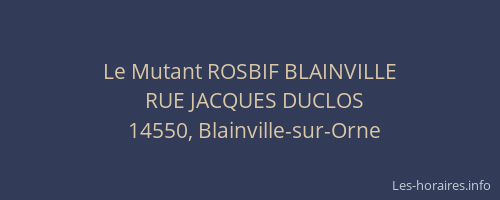 Le Mutant ROSBIF BLAINVILLE