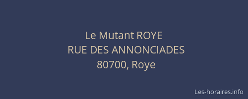 Le Mutant ROYE
