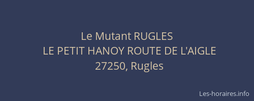 Le Mutant RUGLES
