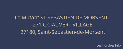 Le Mutant ST SEBASTIEN DE MORSENT