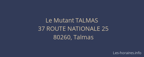 Le Mutant TALMAS