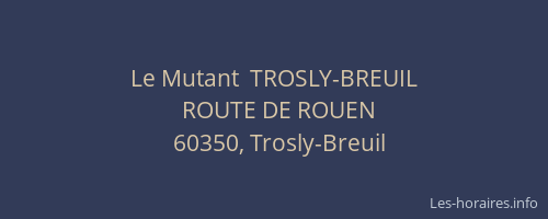 Le Mutant  TROSLY-BREUIL