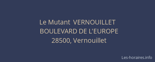 Le Mutant  VERNOUILLET