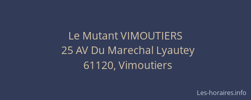 Le Mutant VIMOUTIERS