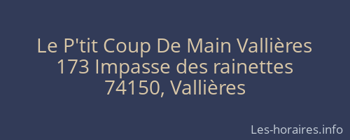 Le P'tit Coup De Main Vallières