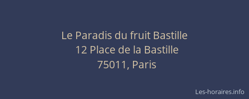 Le Paradis du fruit Bastille