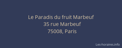 Le Paradis du fruit Marbeuf
