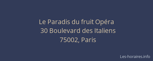 Le Paradis du fruit Opéra
