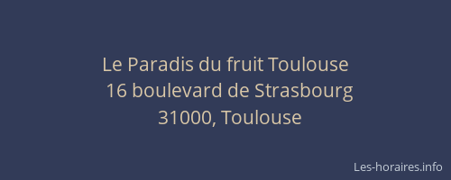 Le Paradis du fruit Toulouse