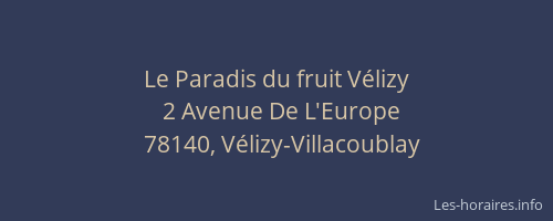 Le Paradis du fruit V&eacute;lizy