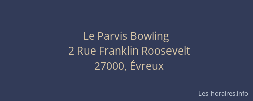 Le Parvis Bowling