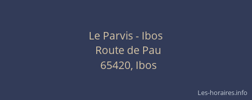 Le Parvis - Ibos
