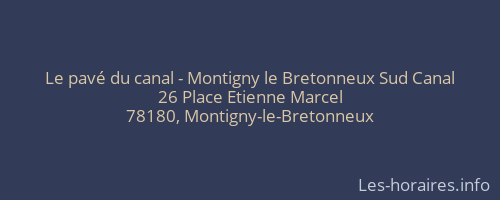 Le pavé du canal - Montigny le Bretonneux Sud Canal