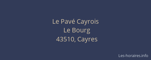 Le Pav&eacute; Cayrois