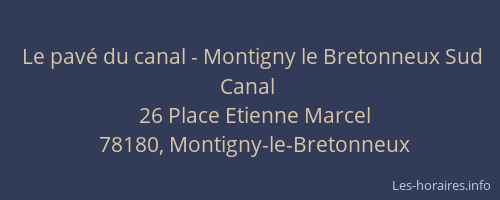 Le pavé du canal - Montigny le Bretonneux Sud Canal