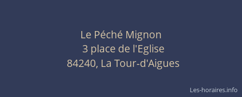 Le P&eacute;ch&eacute; Mignon