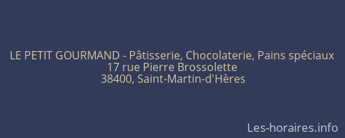 LE PETIT GOURMAND - Pâtisserie, Chocolaterie, Pains spéciaux