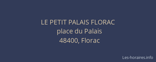LE PETIT PALAIS FLORAC