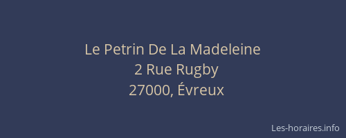 Le Petrin De La Madeleine