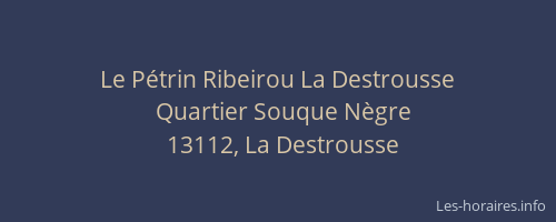 Le Pétrin Ribeirou La Destrousse