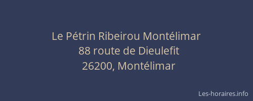 Le Pétrin Ribeirou Montélimar
