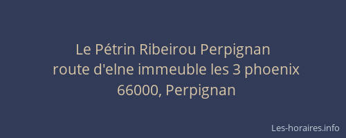 Le Pétrin Ribeirou Perpignan