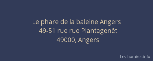Le phare de la baleine Angers