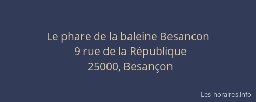 Le phare de la baleine Besancon