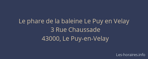 Le phare de la baleine Le Puy en Velay