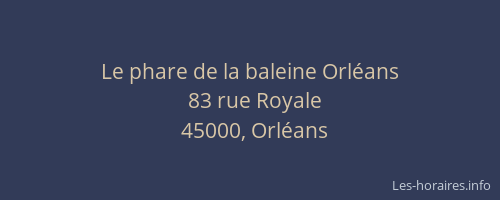 Le phare de la baleine Orléans