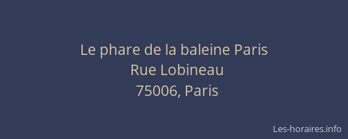 Le phare de la baleine Paris