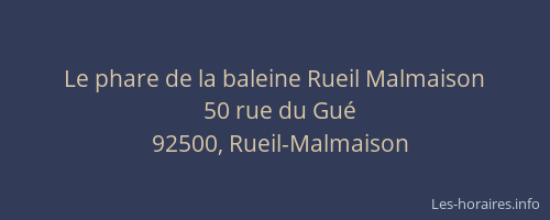 Le phare de la baleine Rueil Malmaison