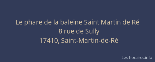 Le phare de la baleine Saint Martin de R&eacute;