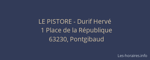 LE PISTORE - Durif Herv&eacute;