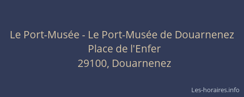 Le Port-Mus&eacute;e - Le Port-Mus&eacute;e de Douarnenez