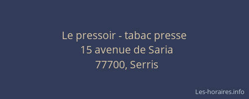 Le pressoir - tabac presse