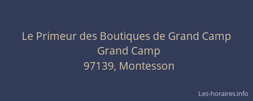 Le Primeur des Boutiques de Grand Camp