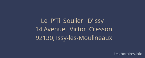 Le  P’Ti  Soulier   D’Issy