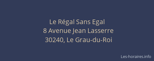 Le R&eacute;gal Sans Egal