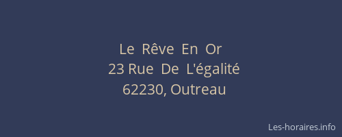 Le  R&ecirc;ve  En  Or