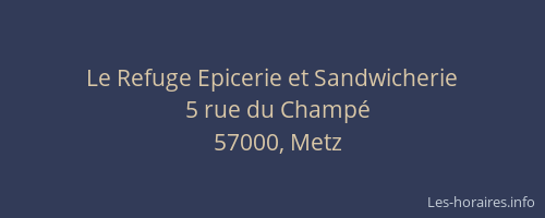 Le Refuge Epicerie et Sandwicherie