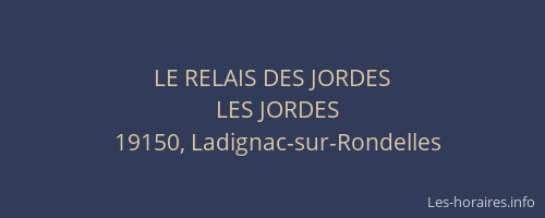 LE RELAIS DES JORDES